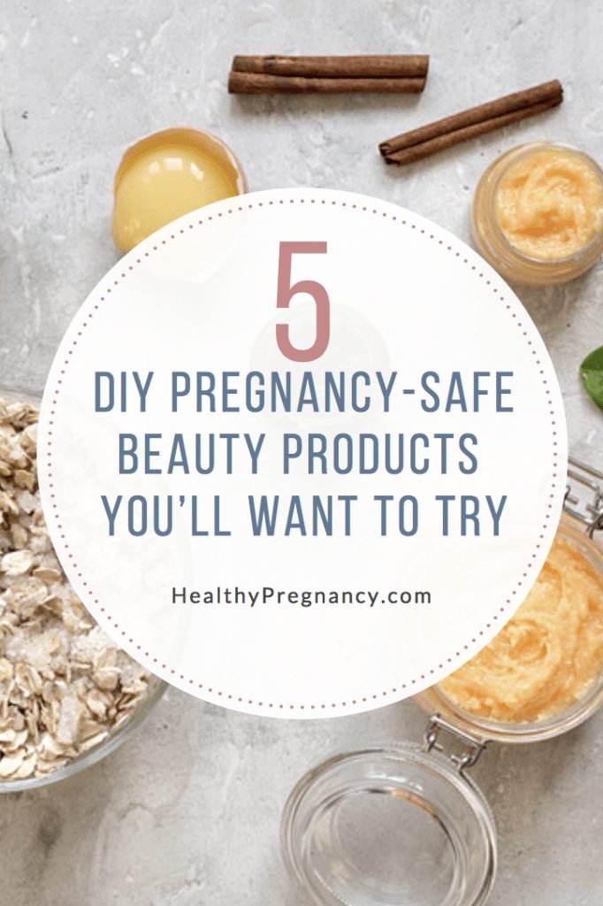 5 DIY Beauty Products You Can Make at Home That are Pregnancy-Safe