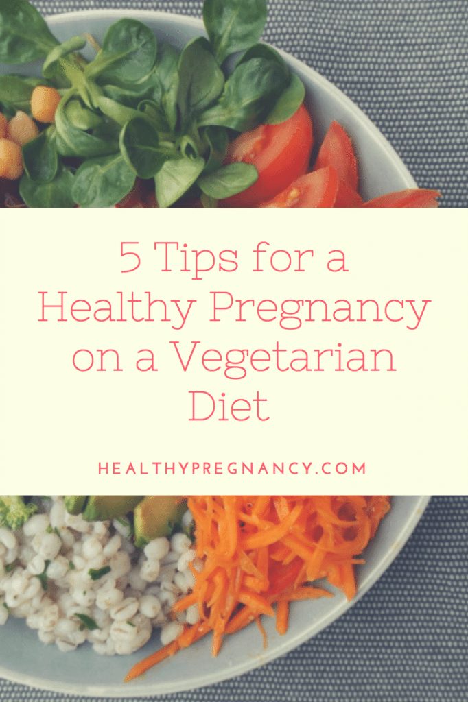 5 Tips for a Healthy Pregnancy on a Vegetarian Diet