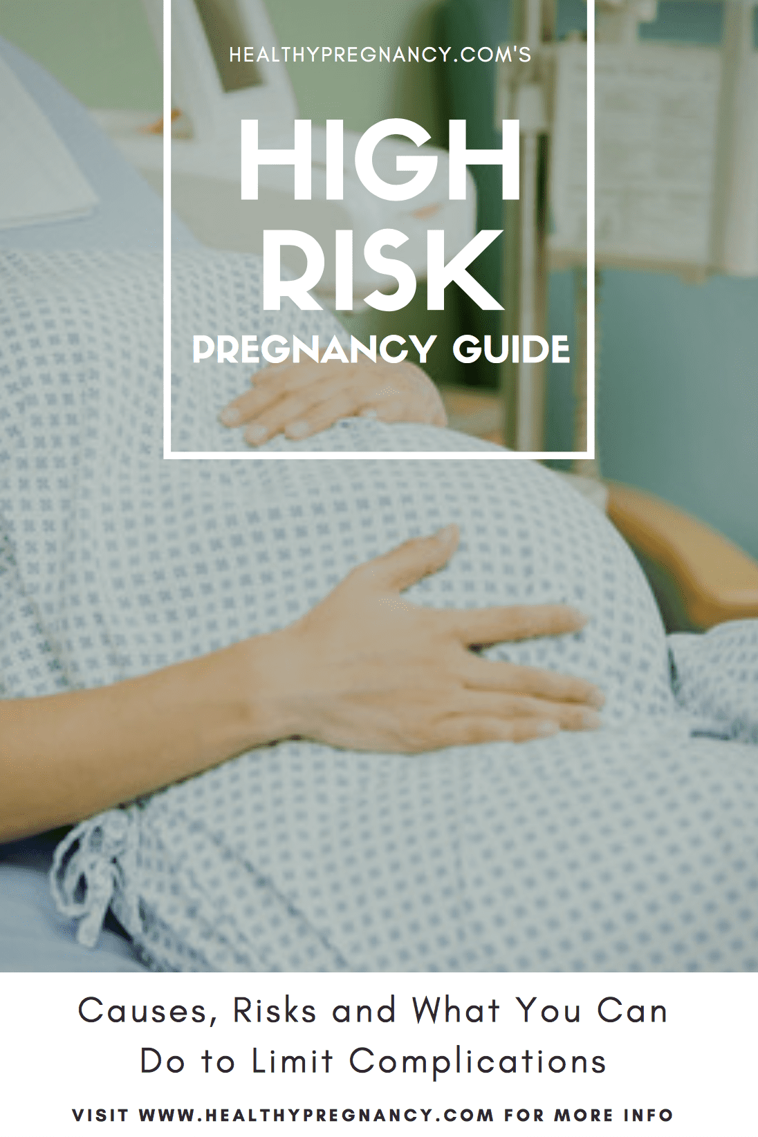 A Guide to High-Risk Pregnancy; a look at the causes, risks and what expecting mothers can do to avoid complications during pregnancy and labor.